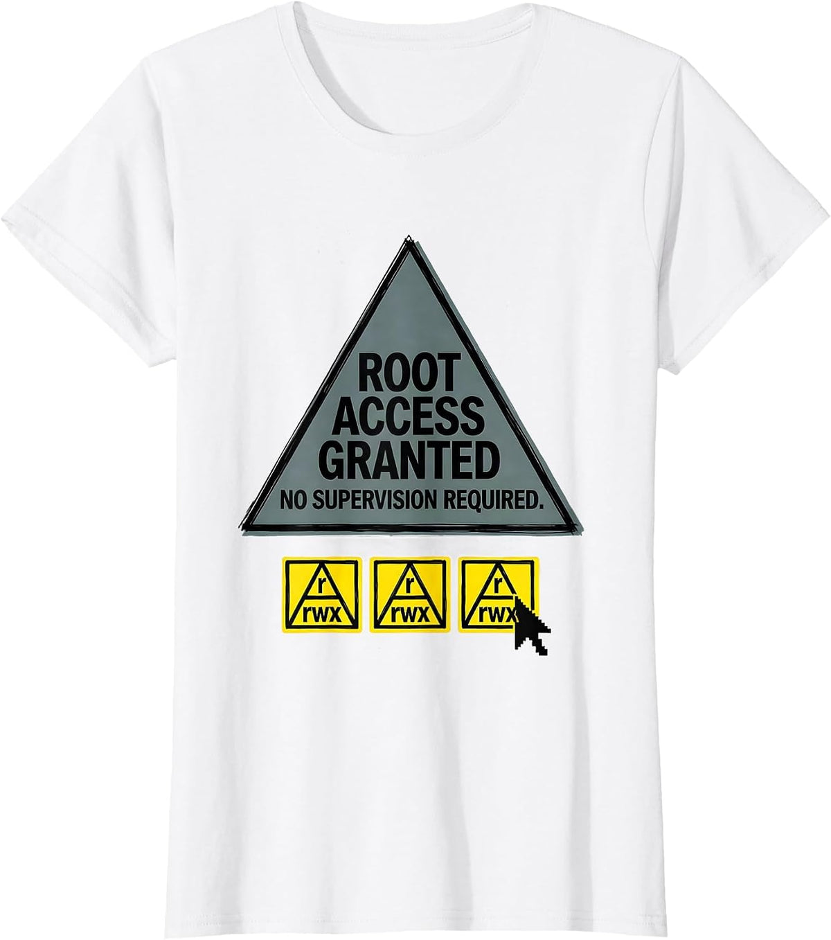 root access granted. no supervision required. Technical T-Shirt - White