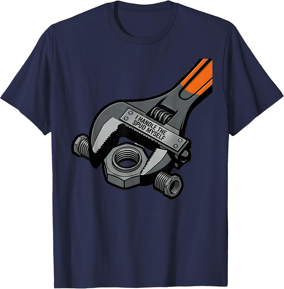Men's I Handle The Spud Myself Funny Plumber Pipefitter T-Shirt - Navy Blue