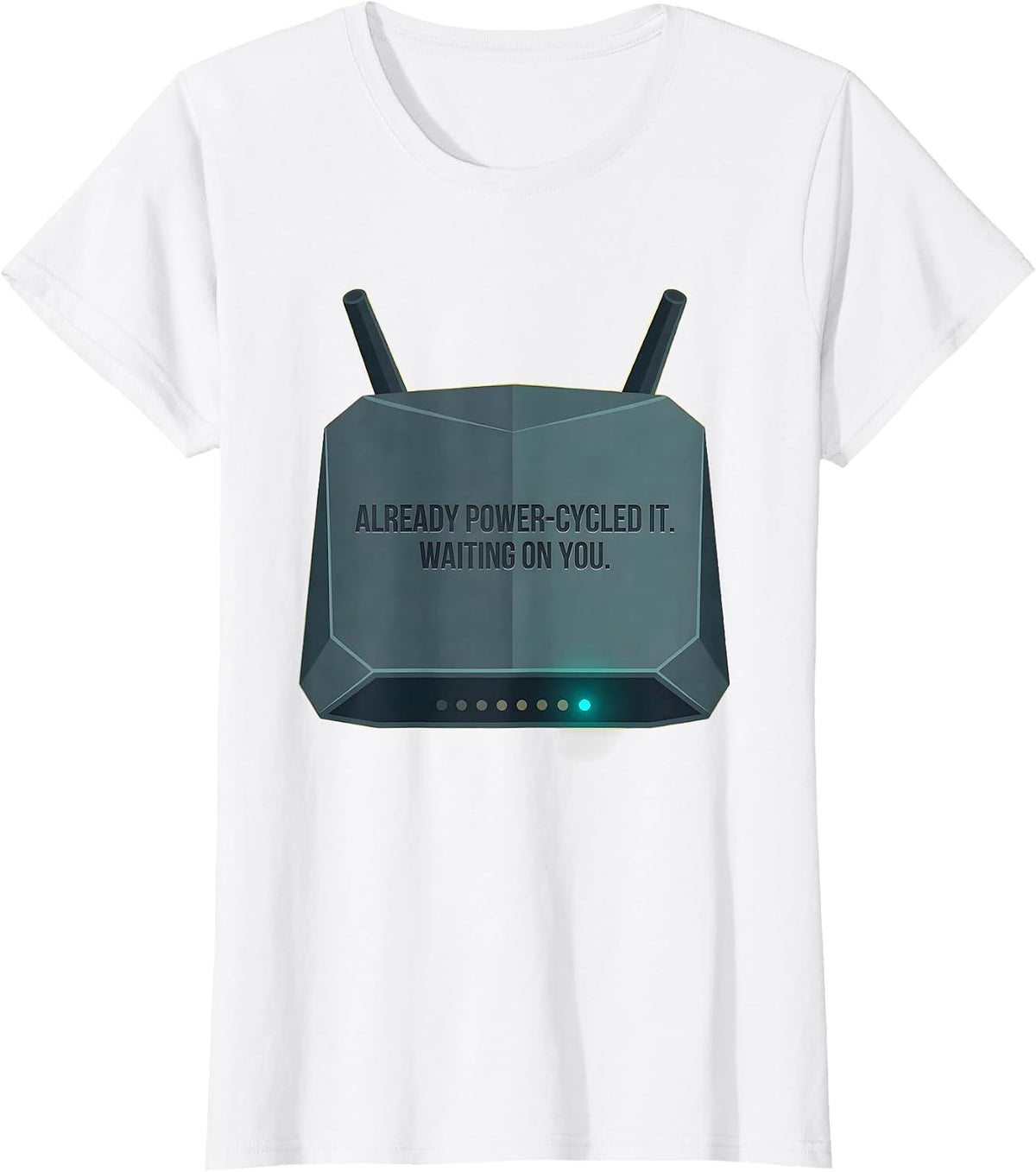 Women's Already Power-Cycled It. Waiting On You Tech Support T-Shirt - White