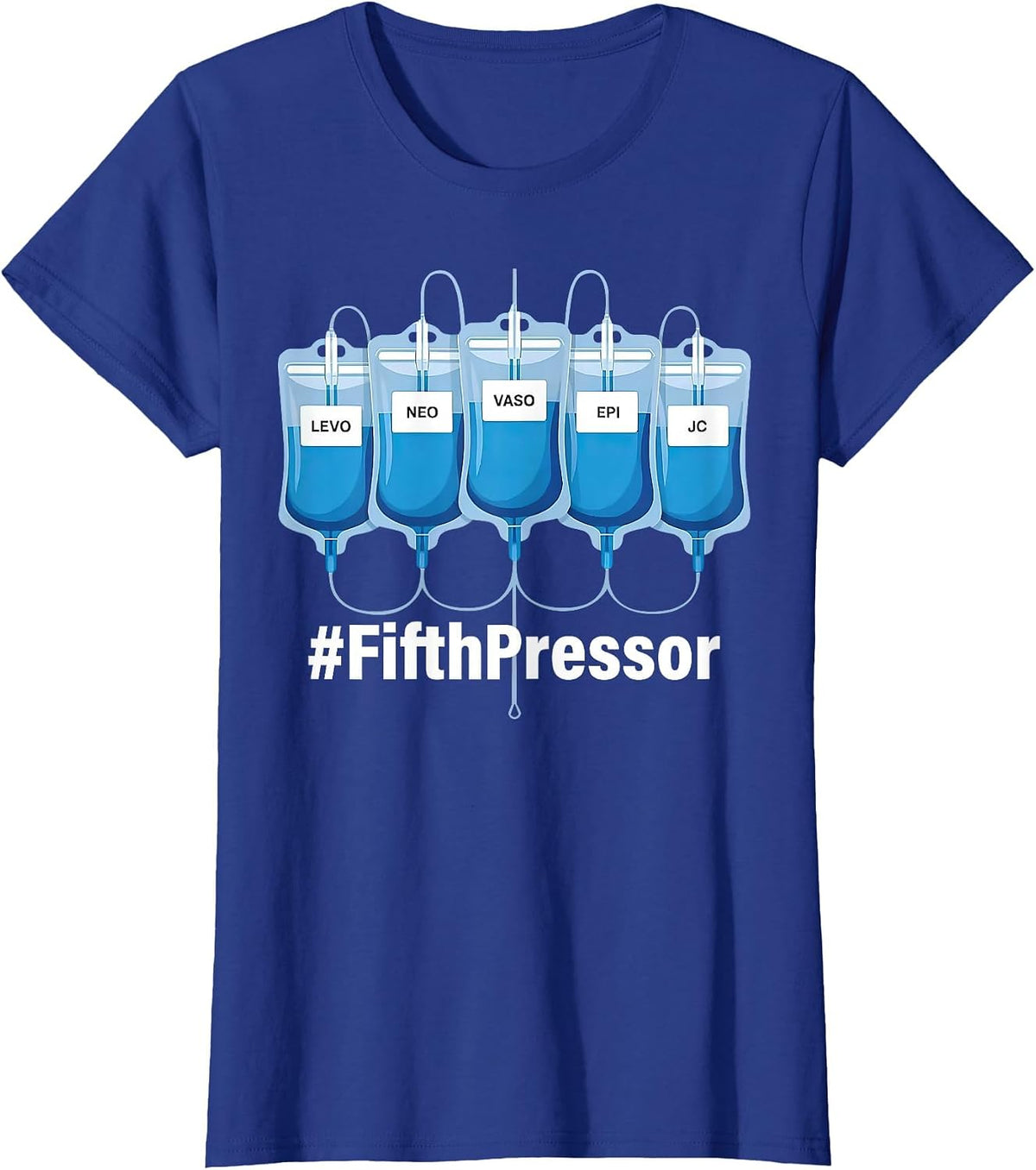 Jesus Christ Fifth Pressor Full Code ICU Nurse Pharmacist T-Shirt - Royal Blue