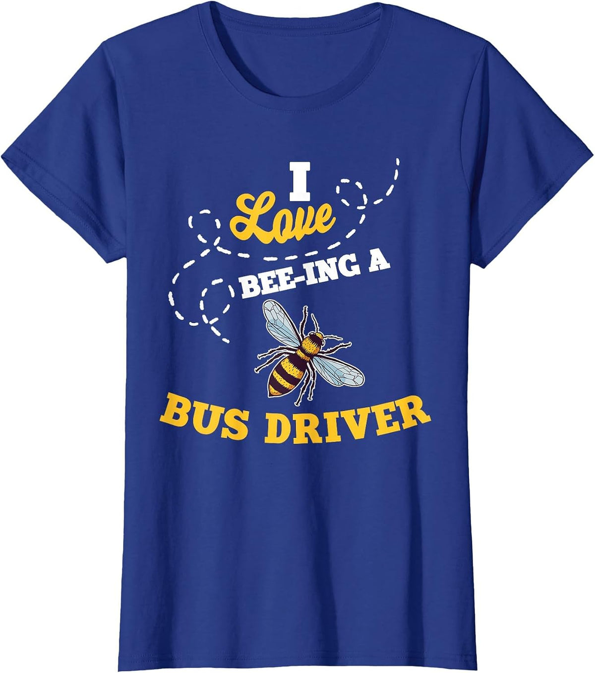 I Love Bee-Ing A Bus Driver Honey Bee Job Profession T-Shirt - Royal Blue