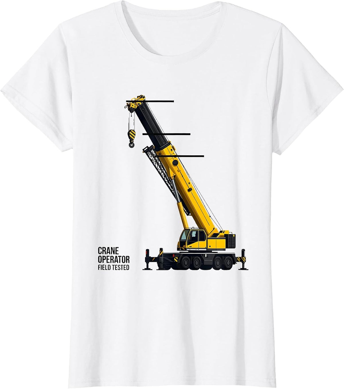 Women's Crane Operator Field Tested Funny Construction Humor T-Shirt - White