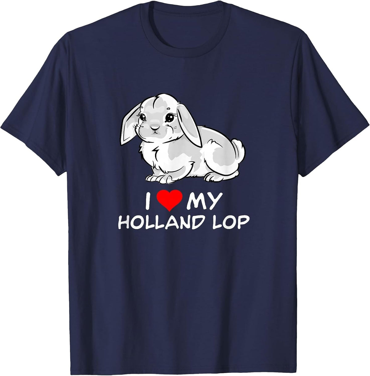 I Love My White Holland Lop Rabbit T-Shirt - Navy Blue