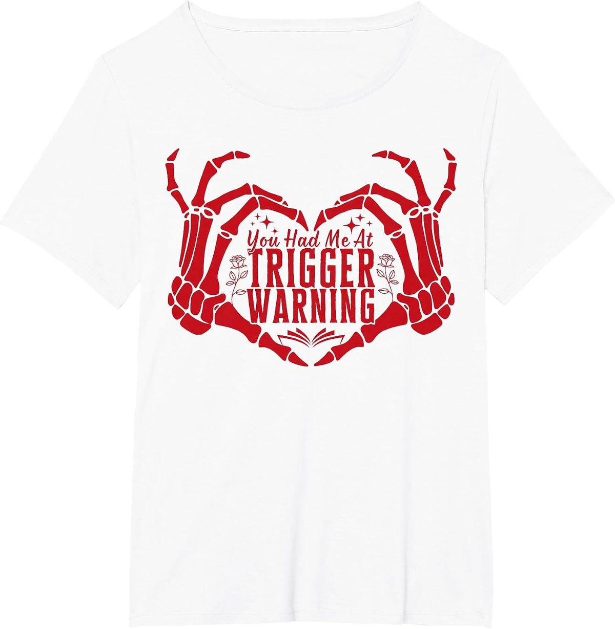 You Had Me At Trigger Warning Dark Romance Smut Reader T-Shirt - White