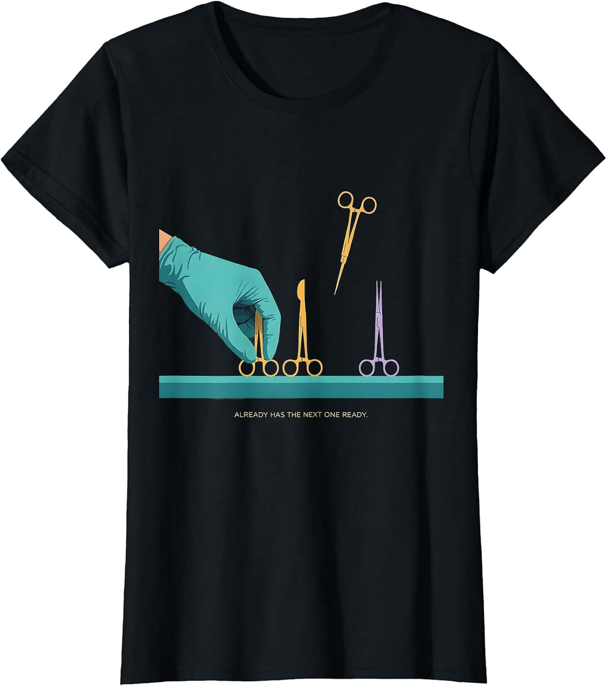 Already Has The Next One Ready Surgical Tech Occupational T-Shirt - Black