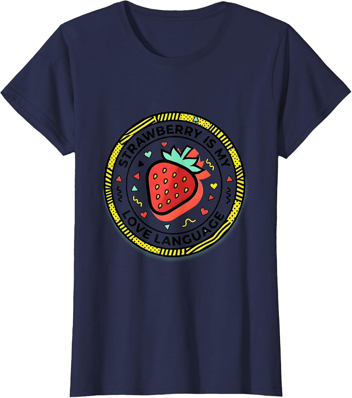 Women's Strawberry Is My Love Language Fruit Design T-Shirt - Navy Blue
