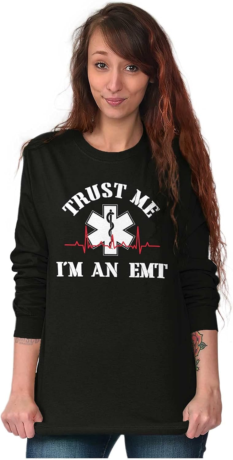 Trust Me an EMT Emergency Medical Tech Long Sleeve Tshirt Men Women - size chart