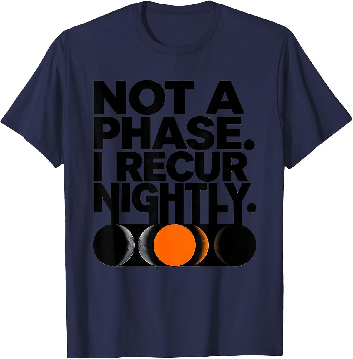 Not A Phase I Recur Nightly Brutalist Moon Phase Astronomy T-Shirt - Navy Blue