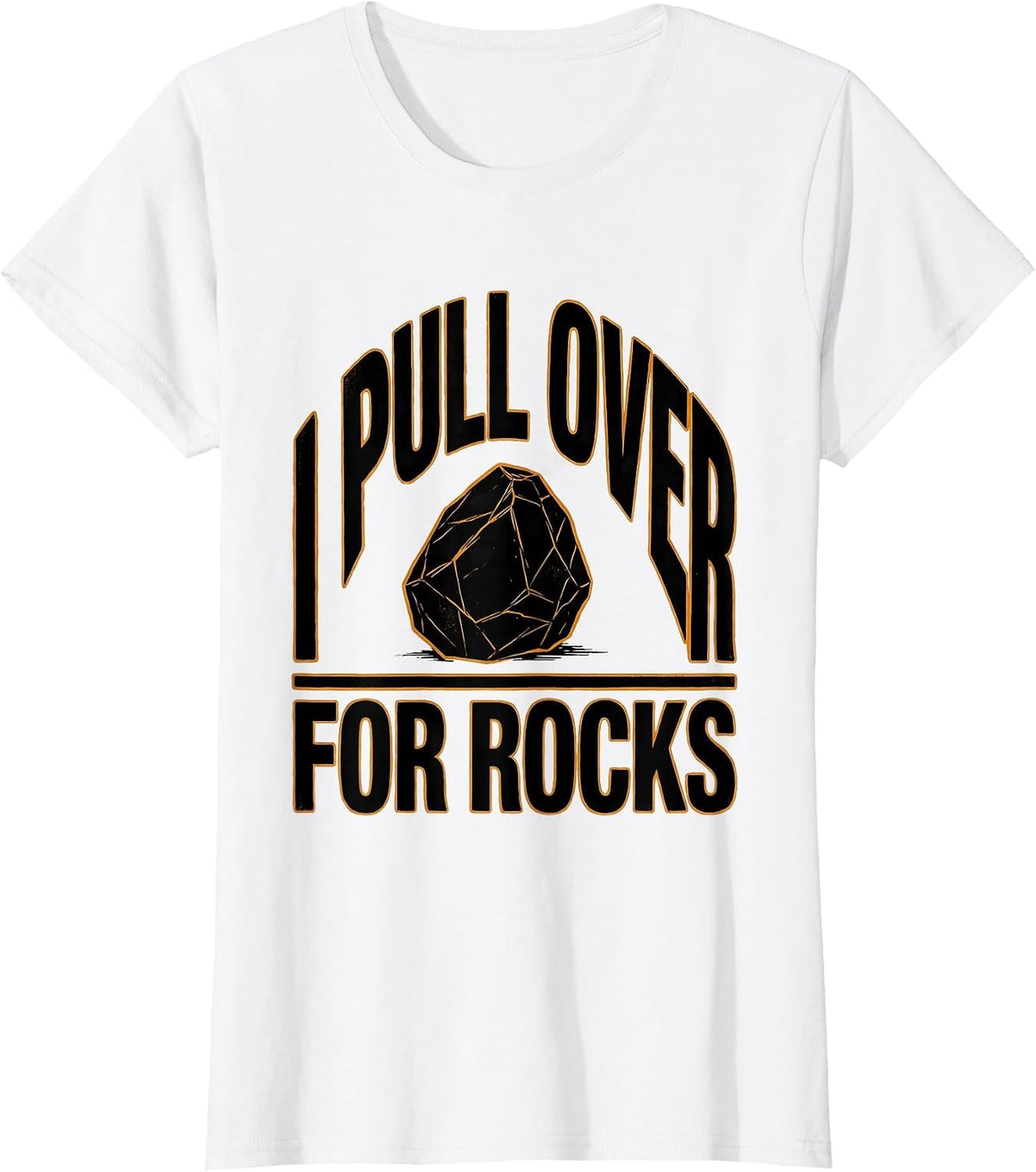 Women's I Pull Over For Rocks Funny Rock Collector Geology Humor T-Shirt - White
