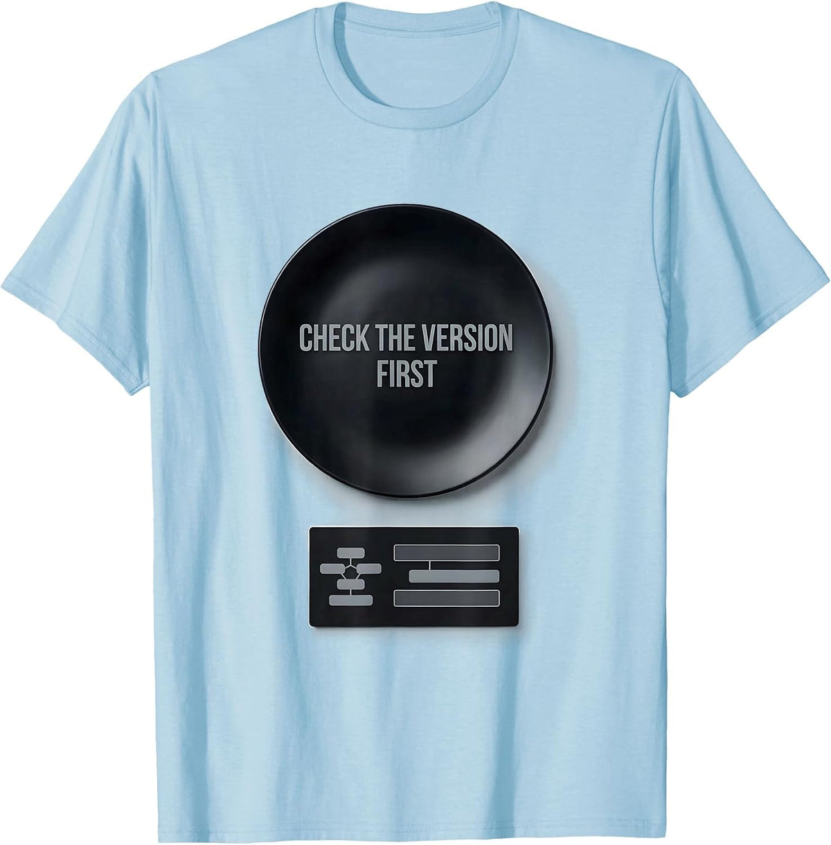 Men's Check The Version First Funny IT Support Programmer Tech T-Shirt - Baby Blue