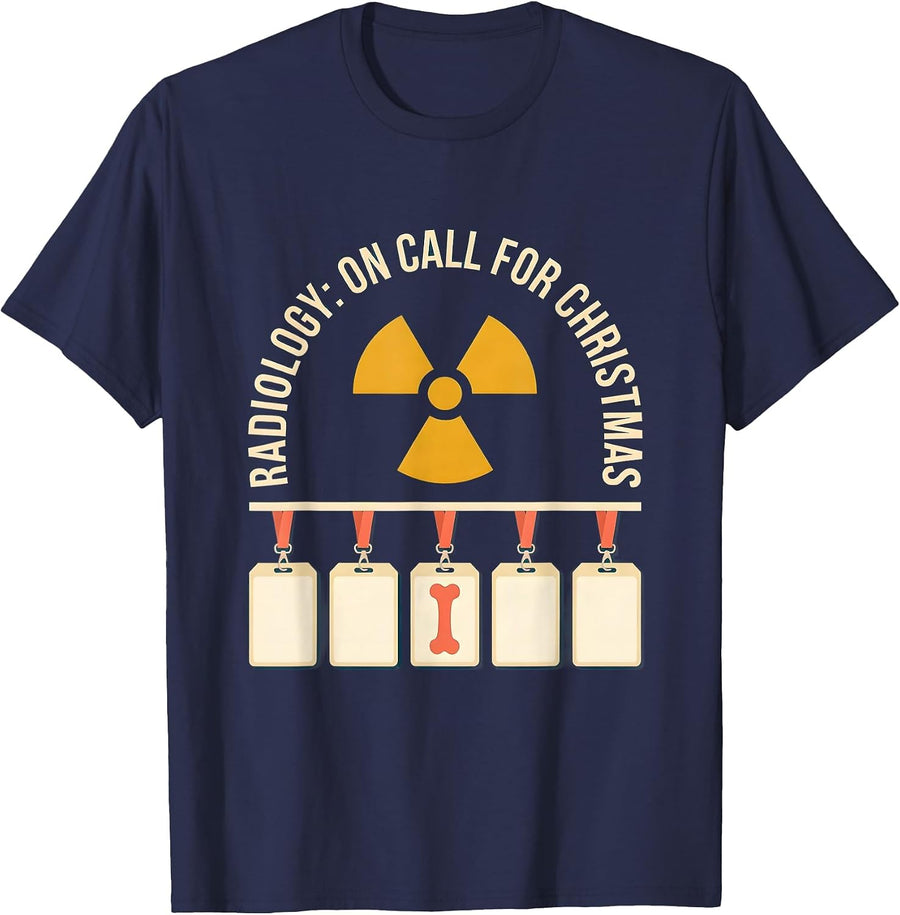Radiology: On Call For Christmas Funny Radiology Tech T-Shirt - Navy Blue