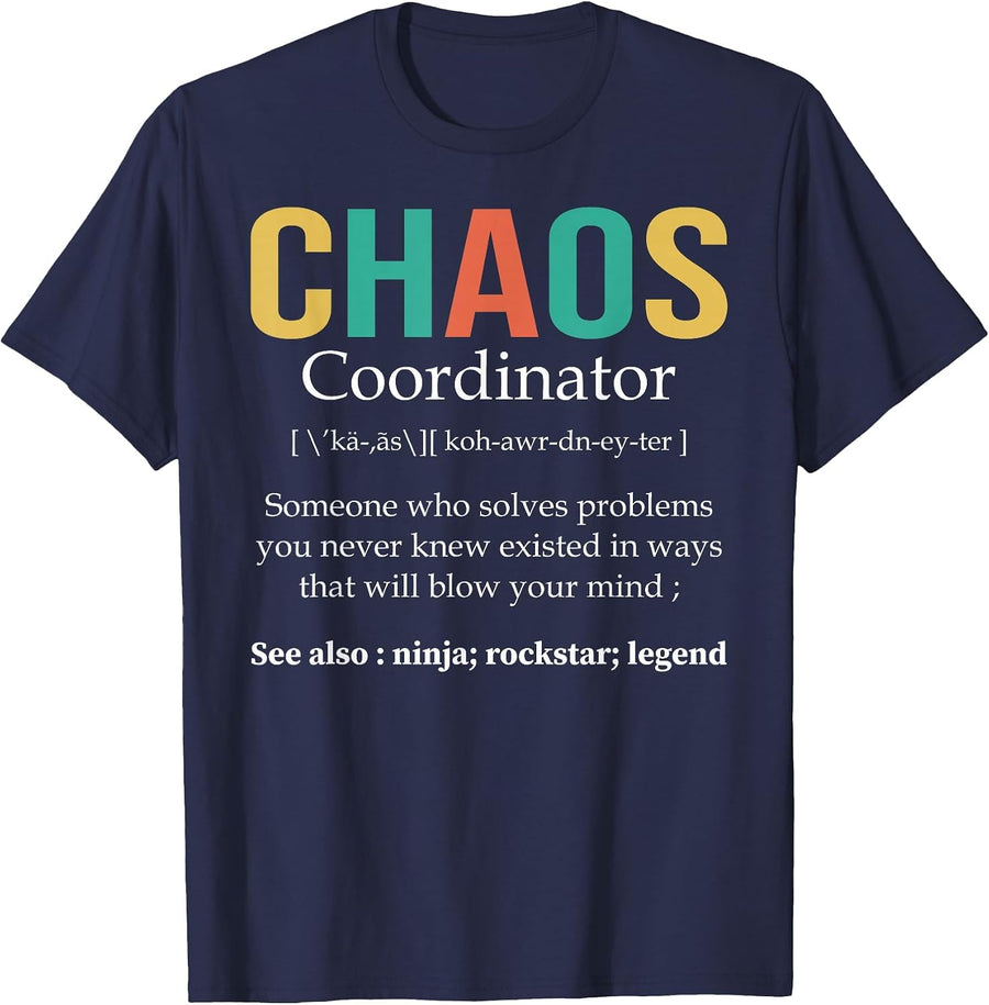 Chaos Coordinator Teacher Coworker Boss Appreciation Funny T-Shirt - Navy Blue