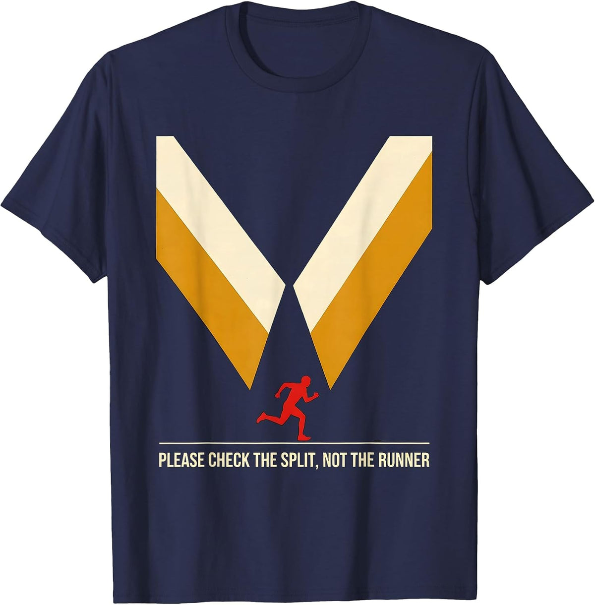 Men's Please Check The Split, Not The Runner Funny Runner Gift T-Shirt - Navy Blue