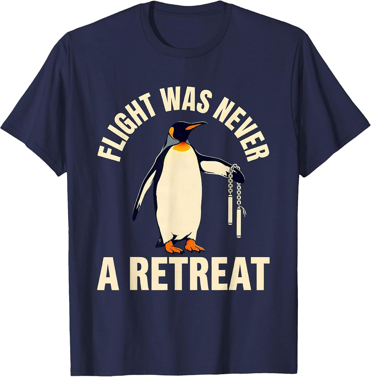 Flight Was Never A Retreat Funny Penguin Martial Arts Meme T-Shirt - Navy Blue