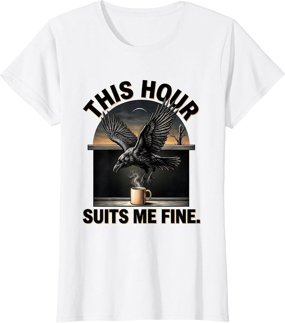 This Hour Suits Me Fine Gothic Crow Coffee Halloween Pun T-Shirt - White