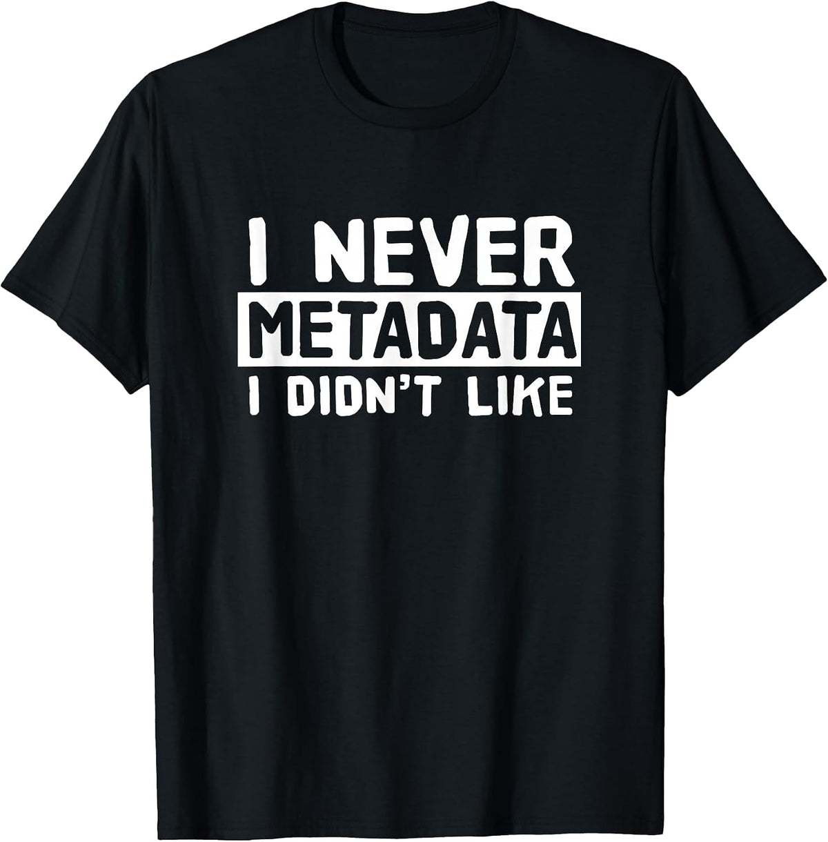 MetaData - Scientist Analyst Machine Learning Funny T-Shirt - Black