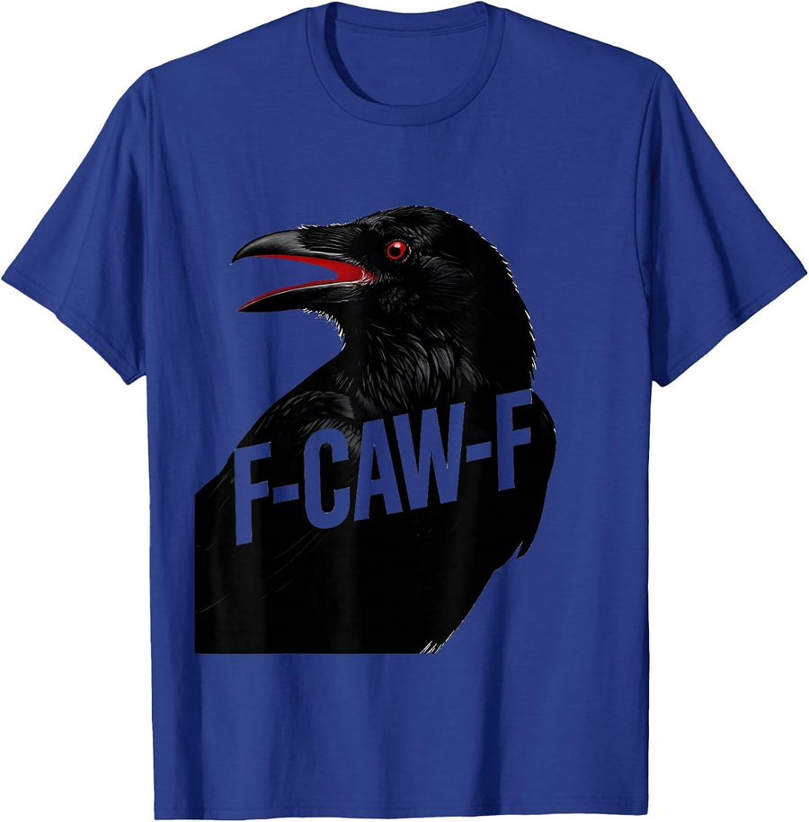 F-CAW-F Funny Crow Gothic Humor Dark Bird Pun T-Shirt - Royal Blue