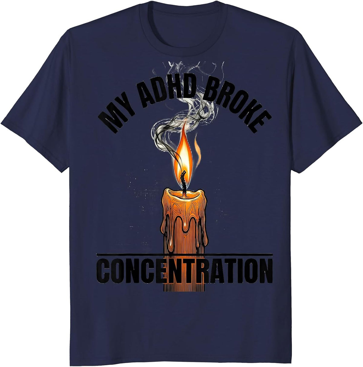 My ADHD Broke Concentration Funny ADHD Neurodiversity Meme T-Shirt - Navy Blue