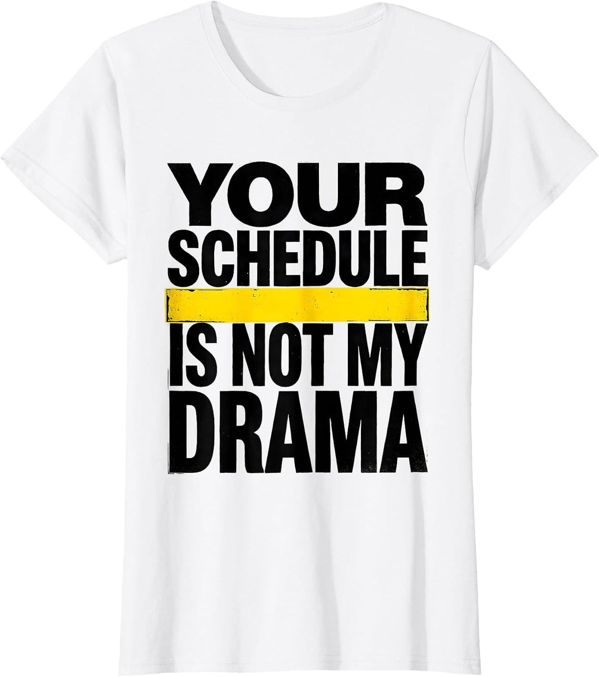 Your Schedule Is Not My Drama Funny School Counselor T-Shirt - White