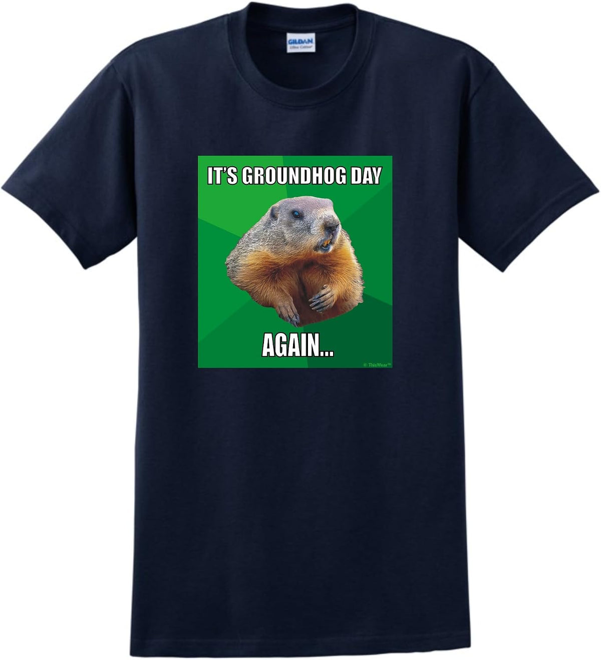 ThisWear It's Groundhog Day Again Unisex Short Sleeve T-Shirt - Navy