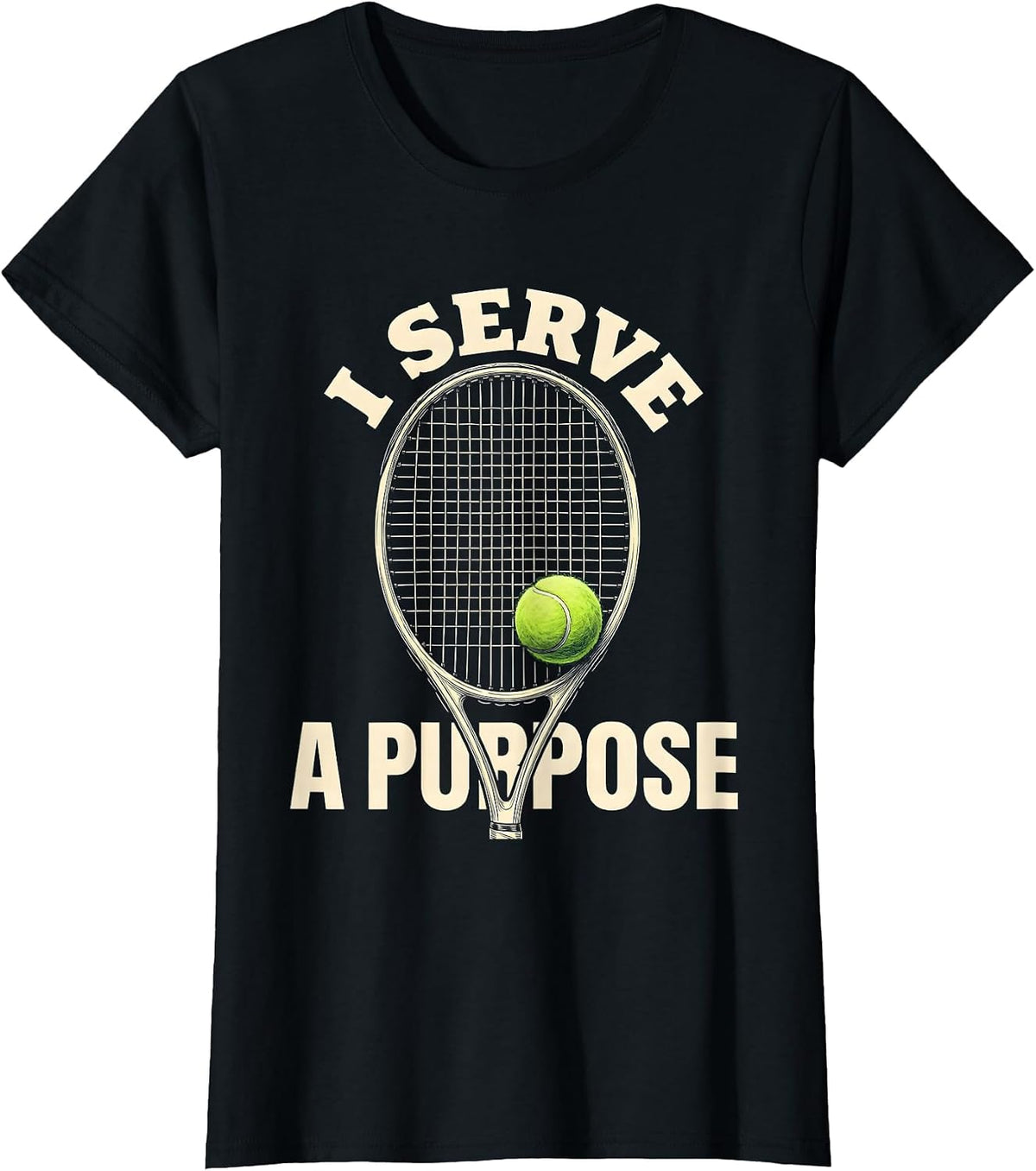 Women's I Serve A Purpose Bold Tennis Player Racket Humor T-Shirt - Black