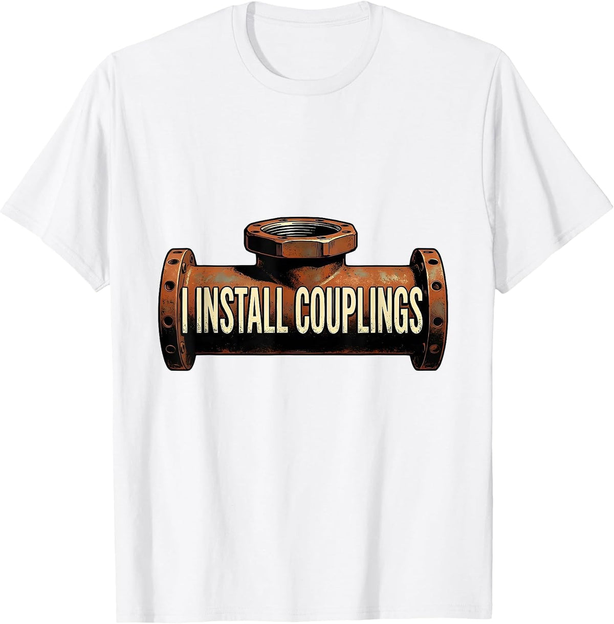 Men's I Install Couplings Vintage Funny Plumber Pipefitter Gift T-Shirt - White
