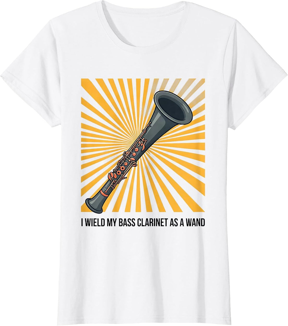 I Wield My Bass Clarinet As A Wand Funny Band Musician Gift T-Shirt - White