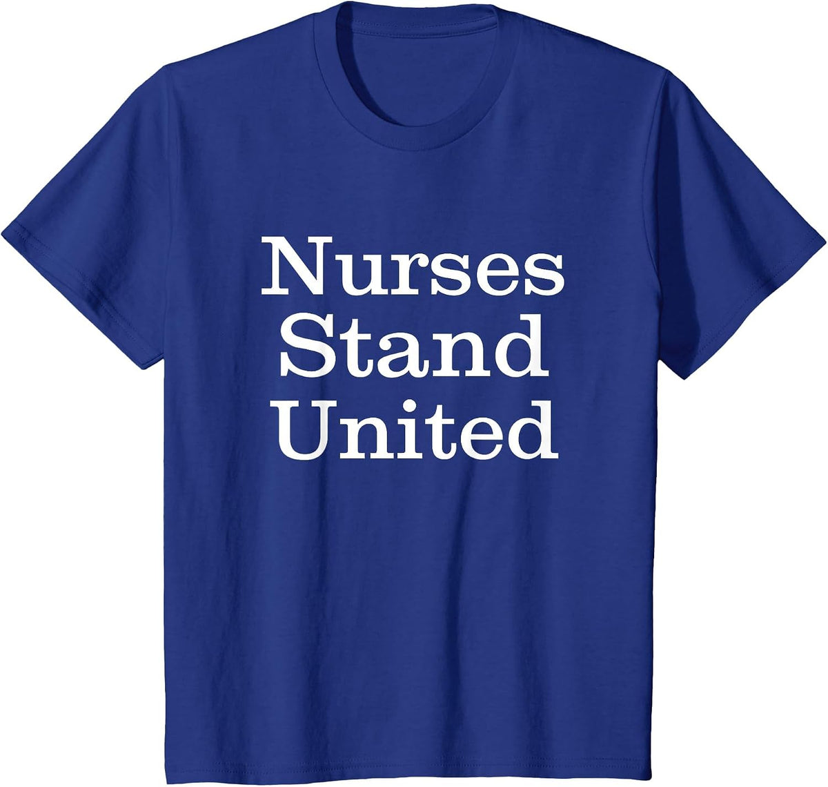 Nurses Union Stand United T-Shirt T-Shirt - Royal Blue
