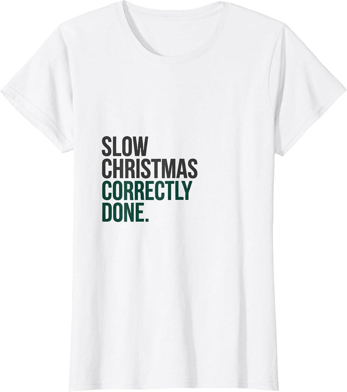 Women's Slow Christmas, Correctly Done Funny Sloth Lover Ugly T-Shirt - White