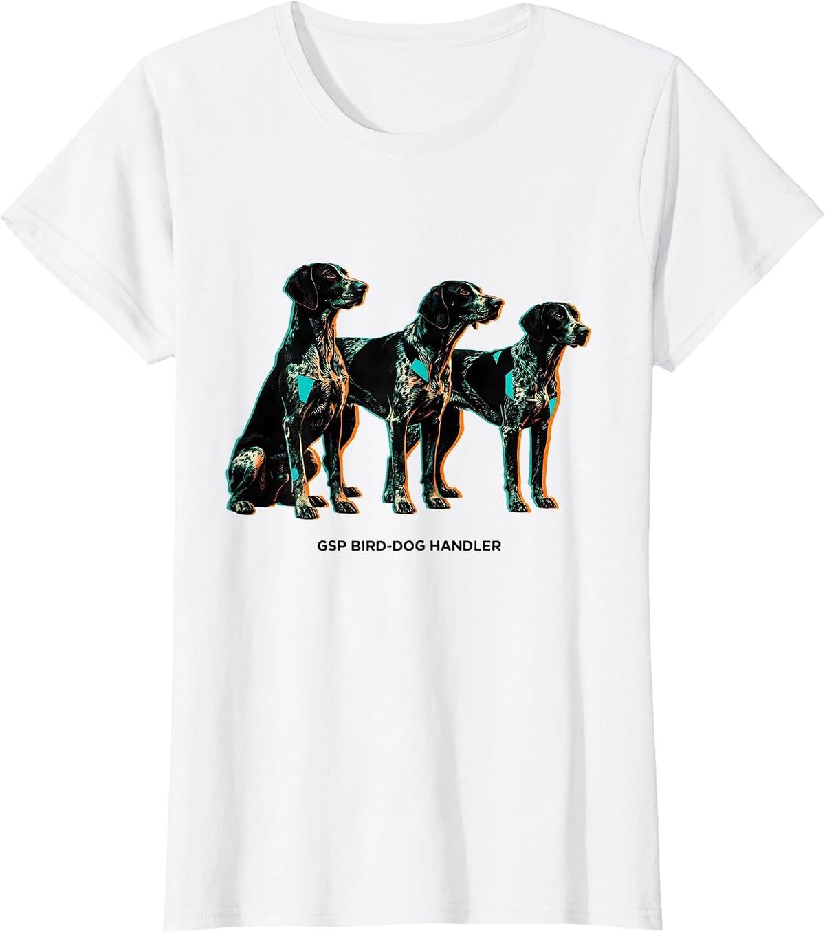 GSP Bird-Dog Handler Funny German Shorthaired Pointer Dog T-Shirt - White