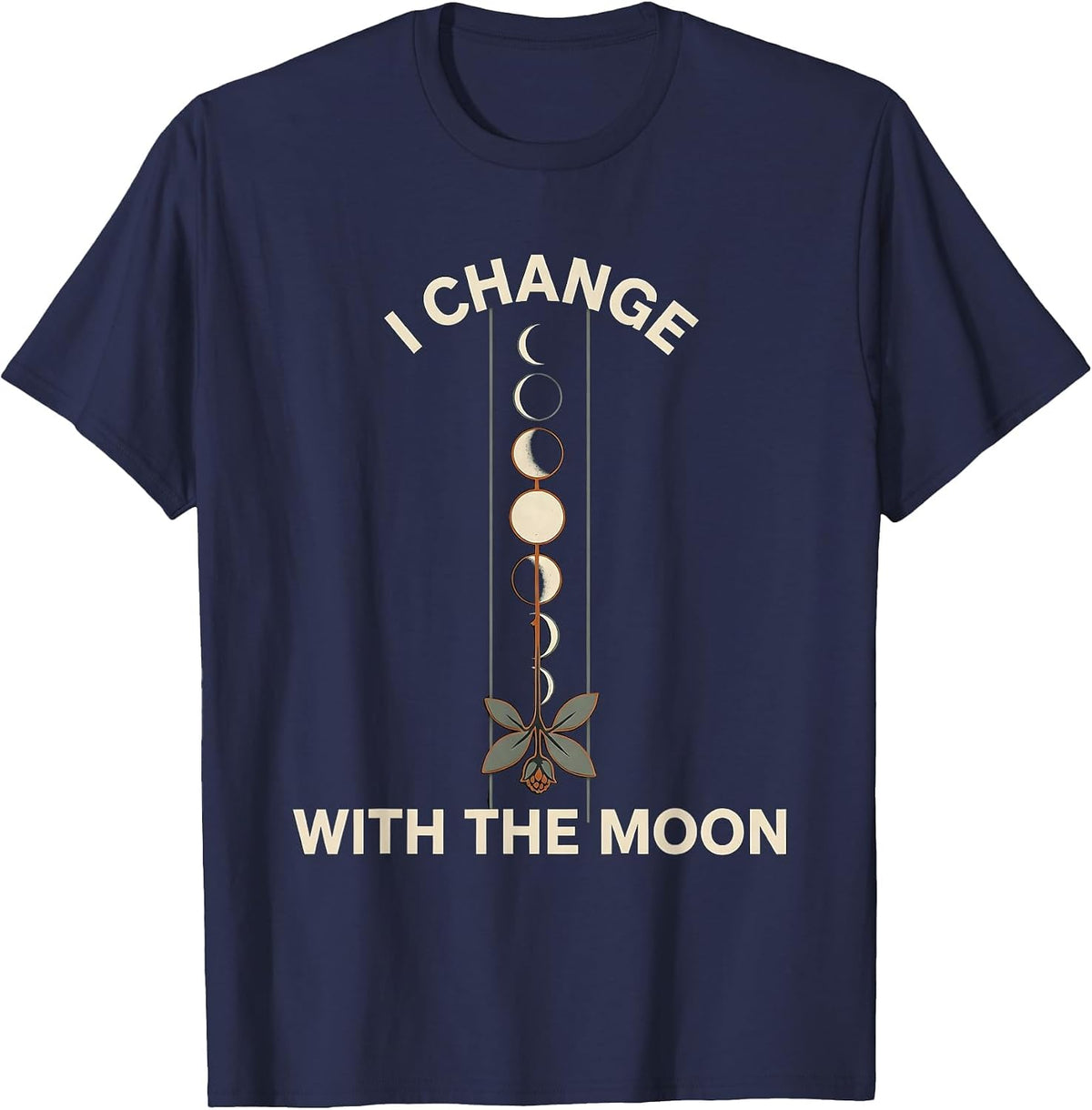 I Change With The Moon Mystic Celestial Botanical Moon Phase T-Shirt - Navy Blue