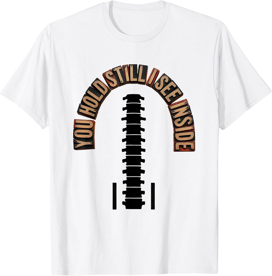 Men's You Hold Still, I See Inside Wood Type Letterpress Radiology T-Shirt - White
