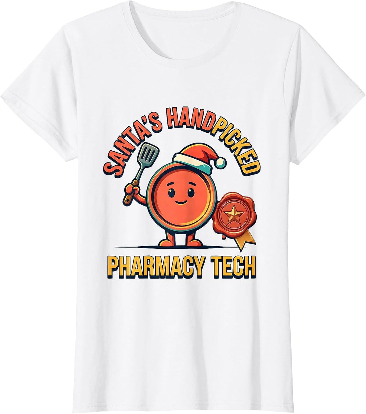 Women's Santa's Handpicked Pharmacy Tech Funny Christmas Matching T-Shirt - White