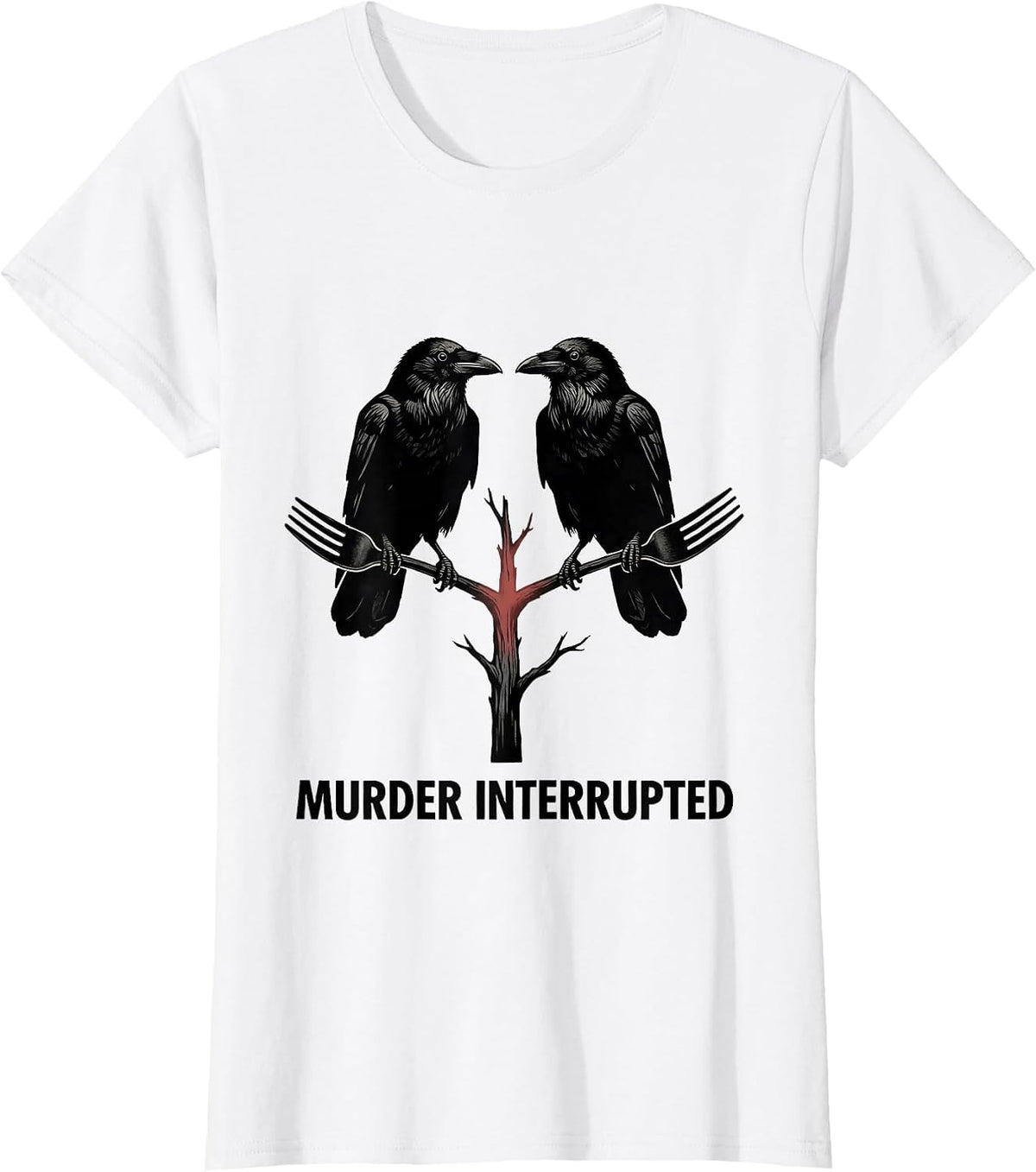 Murder Interrupted Stencil Graphic Crow Lover Dark Humor T-Shirt - White