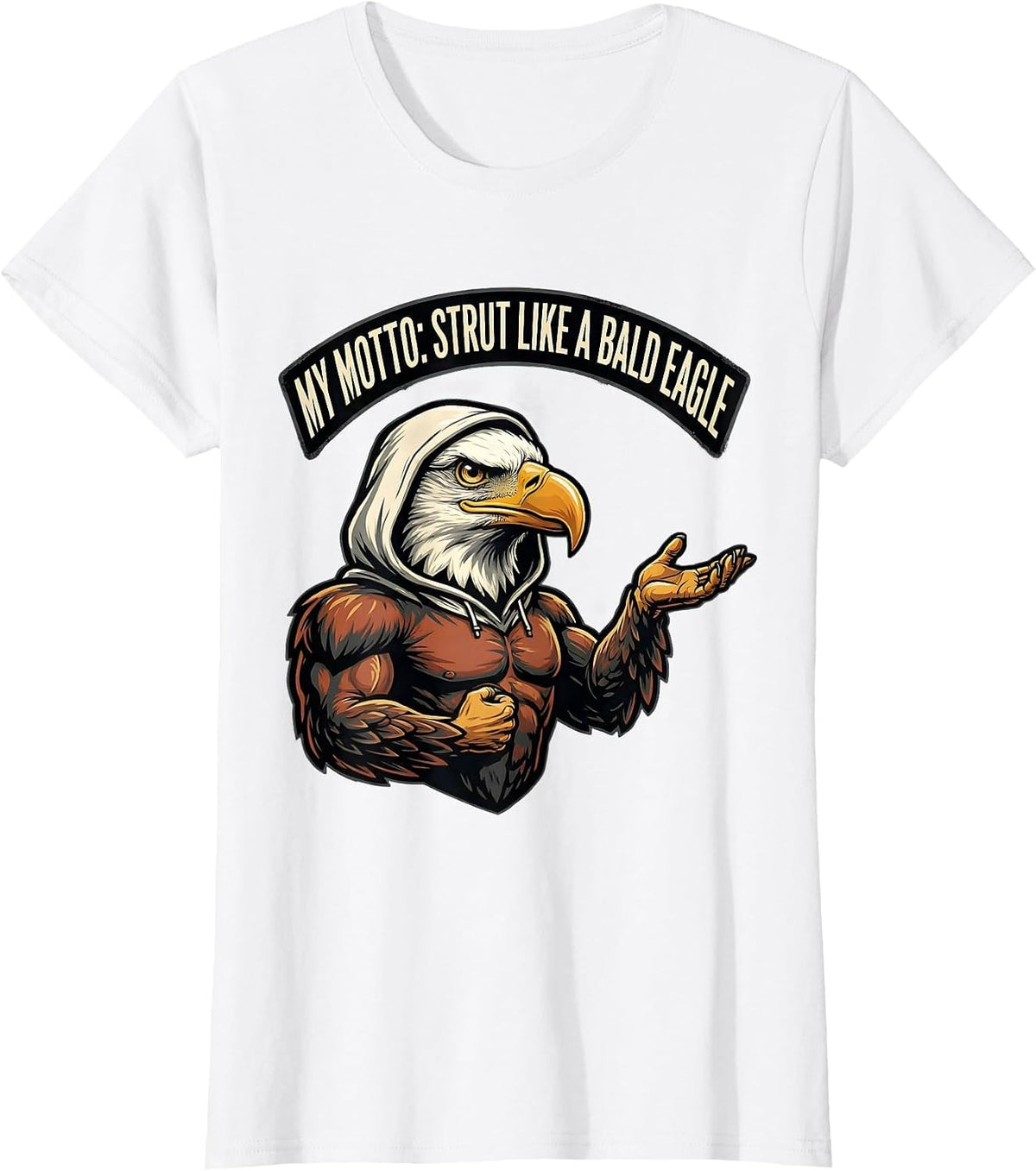 My Motto Strut Like A Bald Eagle Retro Patriotic Novelty T-Shirt - White