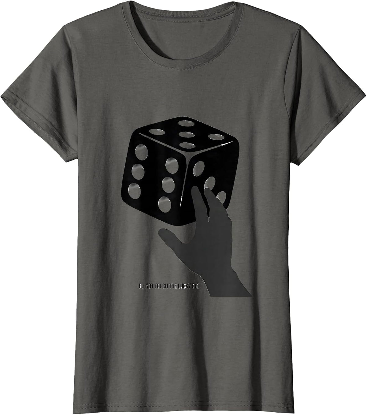 Women's Do Not Touch The Lucky Die Funny Poker Player Casino Gambler T-Shirt - Asphalt Grey