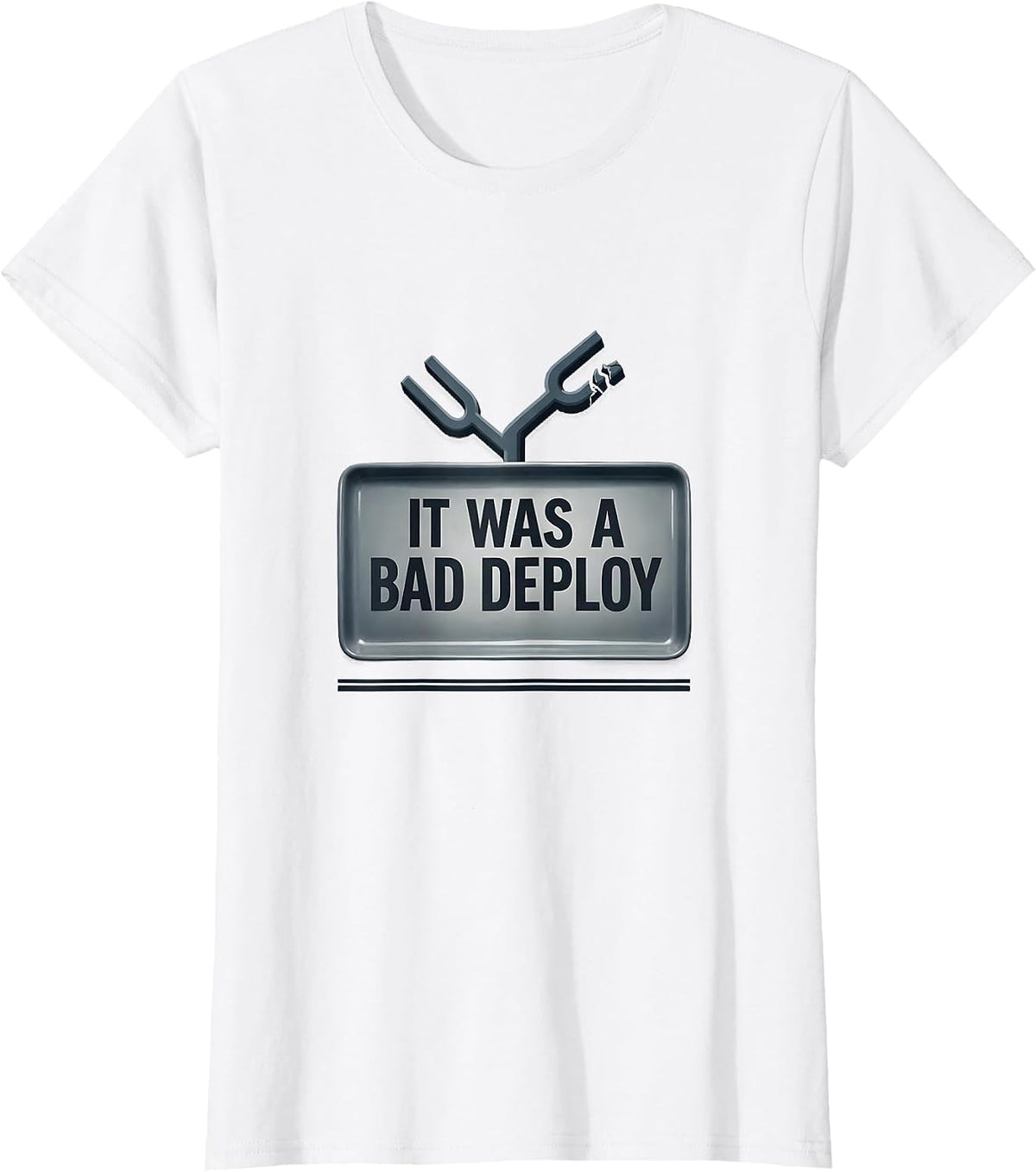 It Was A Bad Deploy Funny IT Support Programmer Tech Humor T-Shirt - White