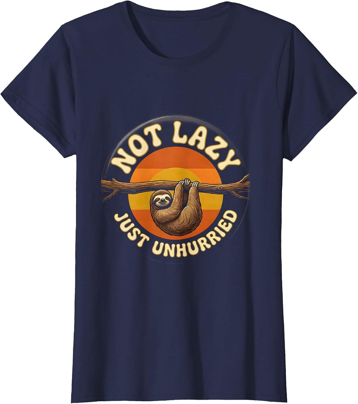 Women's Not Lazy Just Unhurried Funny Sloth Humor Novelty Gift T-Shirt - Navy Blue