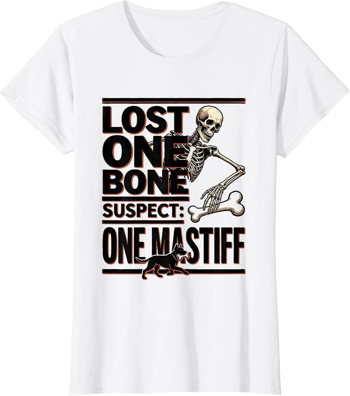 LOST ONE BONE SUSPECT ONE MASTIFF Funny Dog Mom Halloween T-Shirt - White