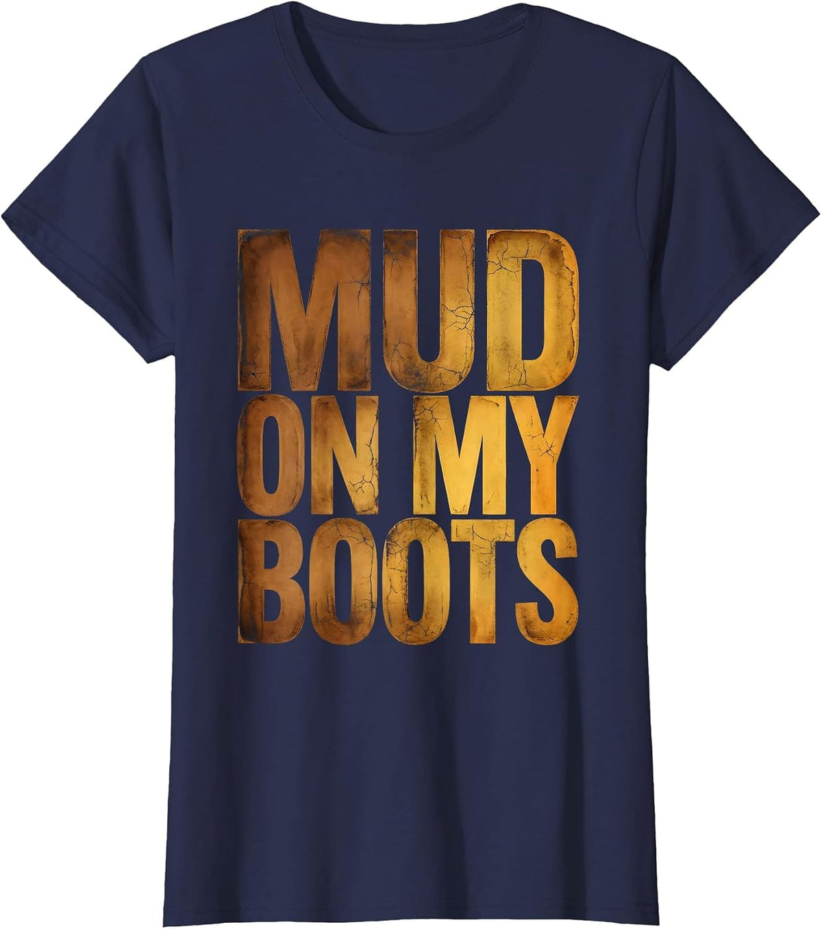 Women's Mud On My Boots Country Life Graphic Design T-Shirt - Navy Blue