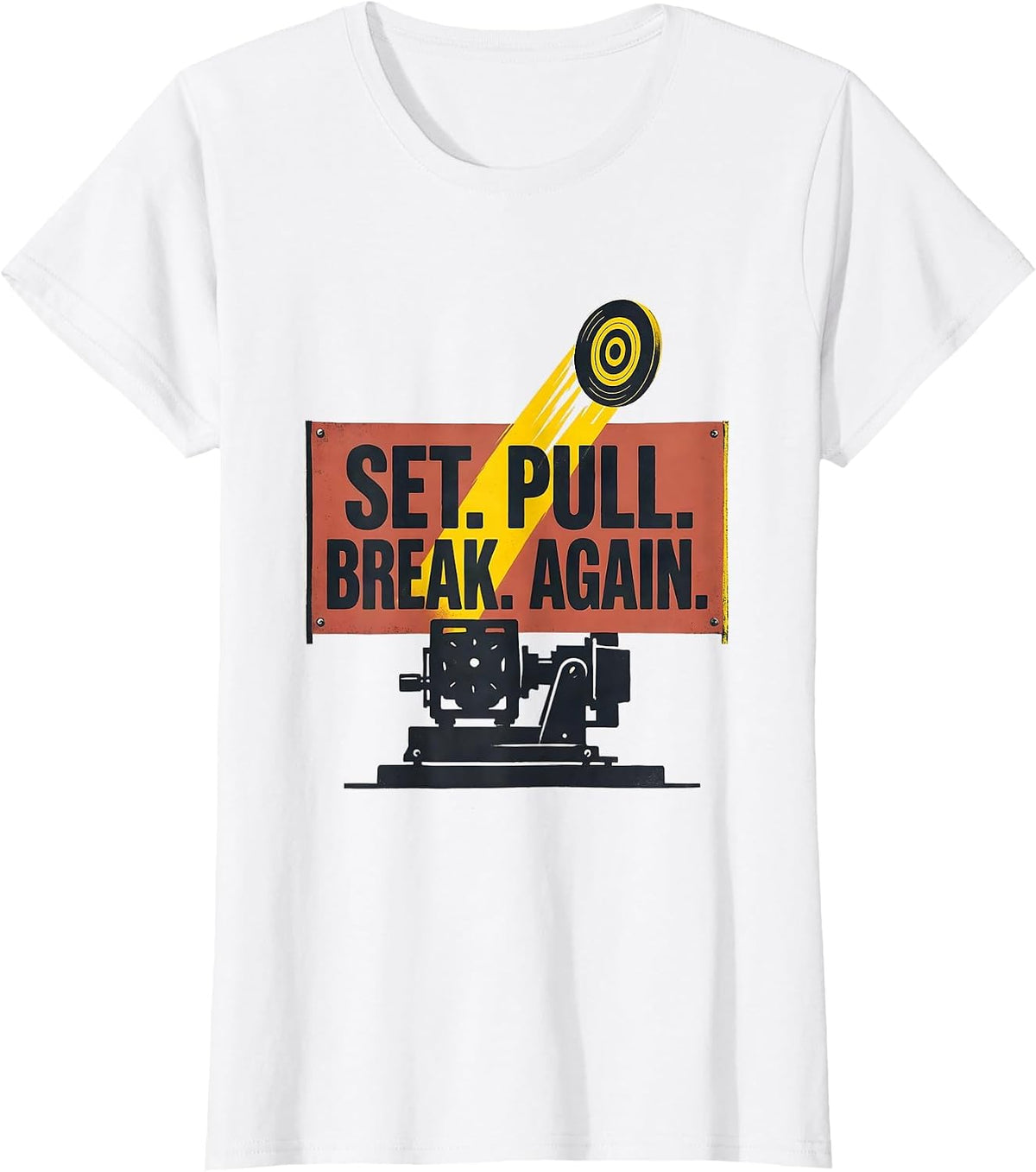 Set Pull Break Again Stencil Skeet Trap Clay Shooting T-Shirt - White