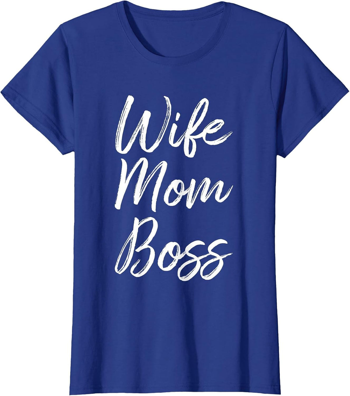 Wife Mom Boss Lady Funny Mommy Cute T-Shirt - Royal Blue