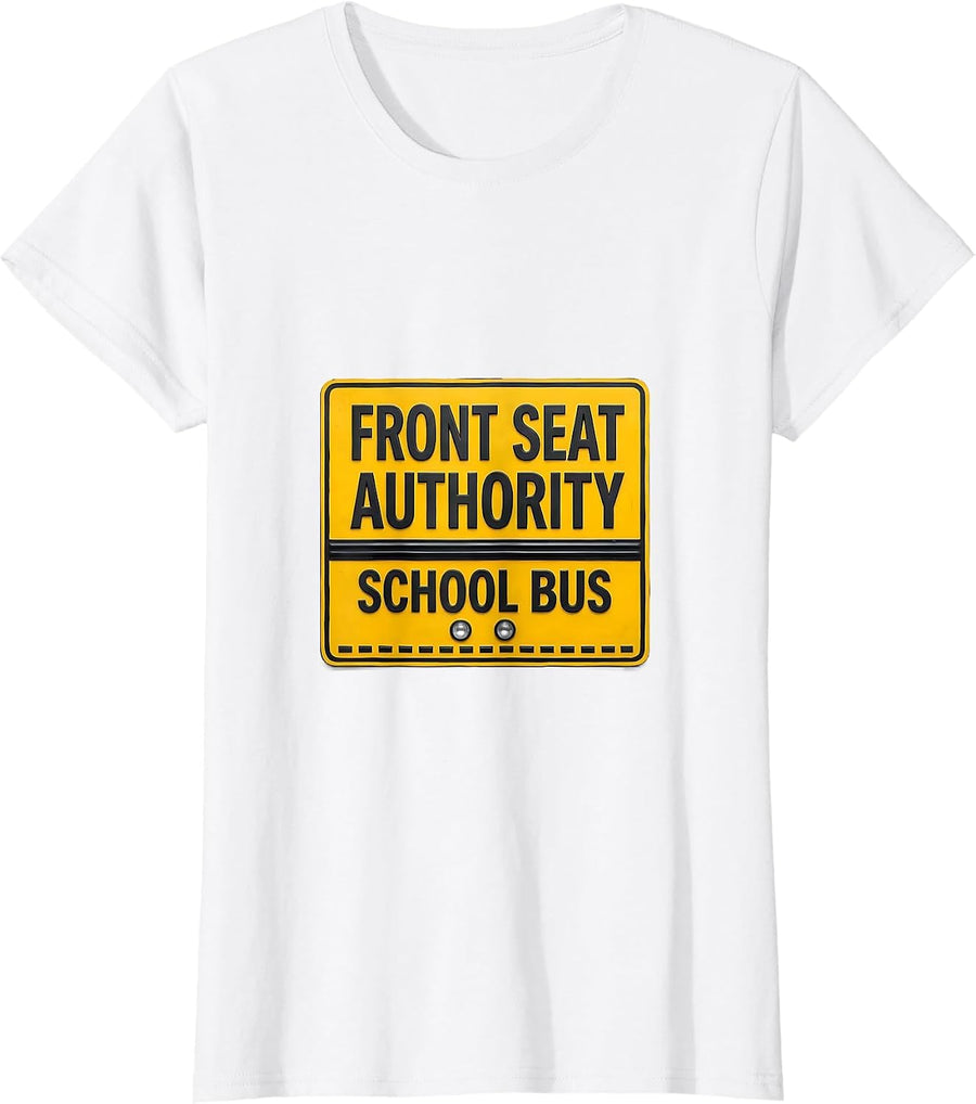 Women's Front Seat Authority School Bus Funny Driver Costume T-Shirt - White