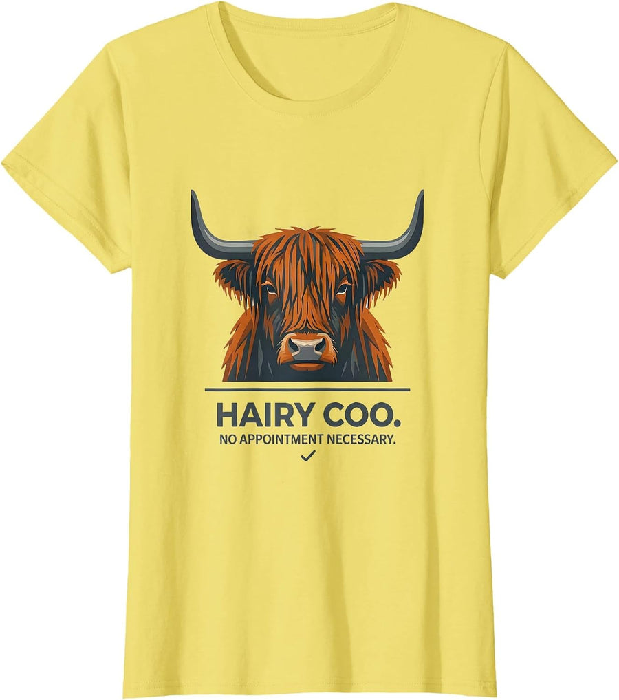 Hairy Coo No Appointment Necessary Funny Highland Cow Humor T-Shirt - Lemon Yellow
