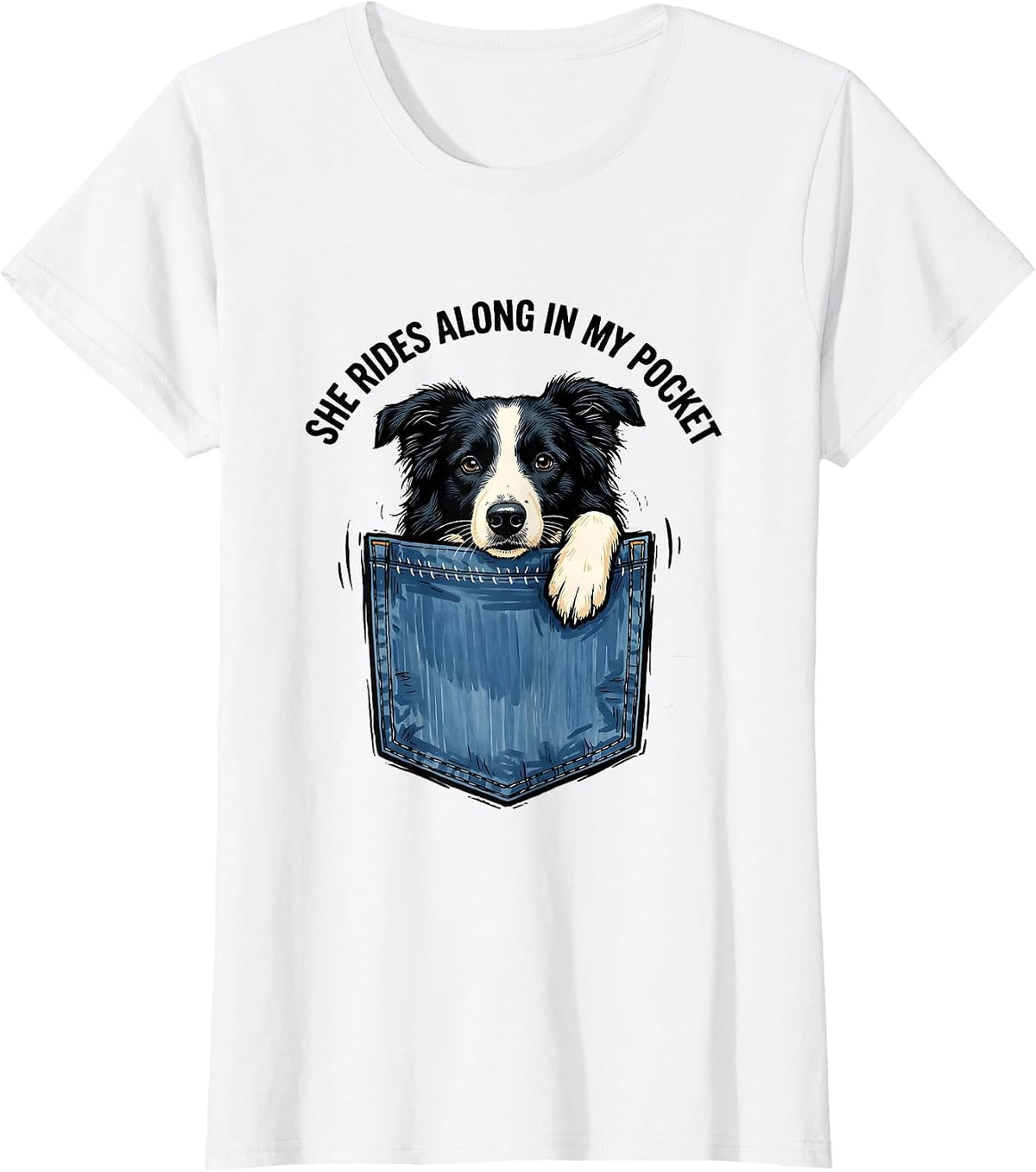 She Rides Along In My Pocket Playful Dog Owner Pet Lover T-Shirt - White