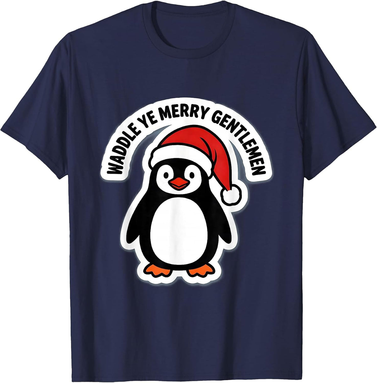 Waddle Ye Merry Gentlemen Funny Penguin Lover Christmas T-Shirt - Navy Blue
