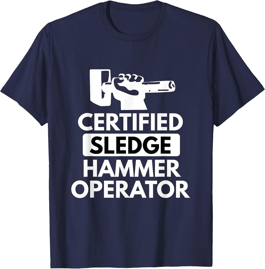 Sledgehammer Operator Funny Ironworker Construction T Shirt T-Shirt - Navy Blue
