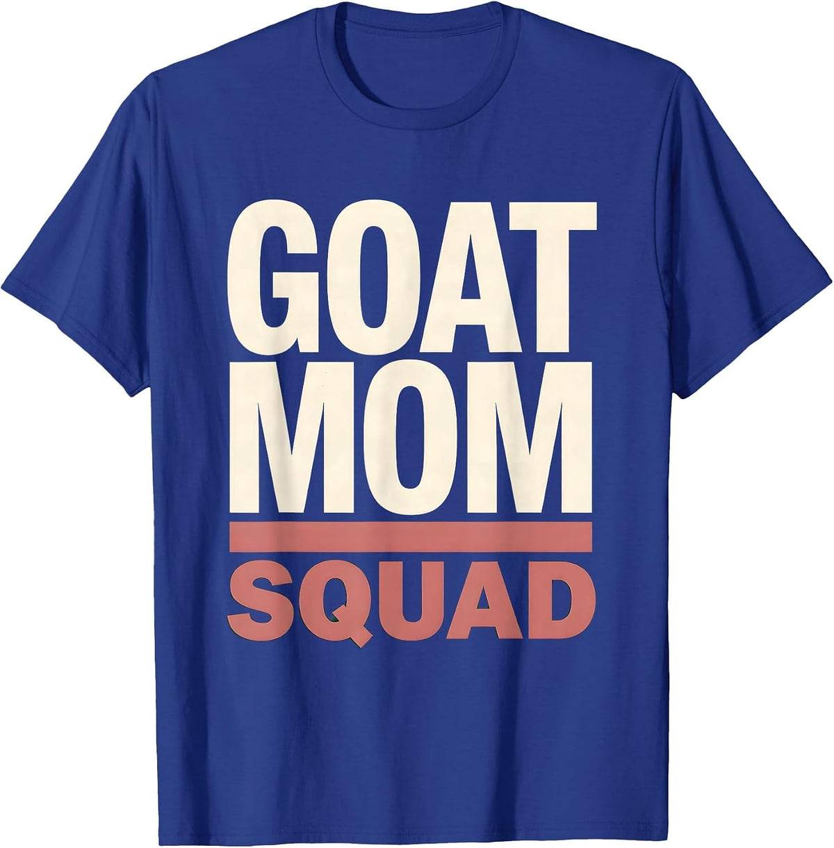 Goat Mom Squad Proud Goat Lover Design T-Shirt - Royal Blue