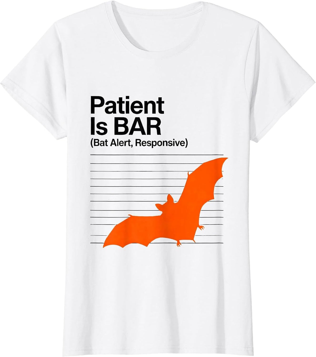 Patient Is BAR Bat Alert Responsive Funny Vet Tech Halloween T-Shirt - White