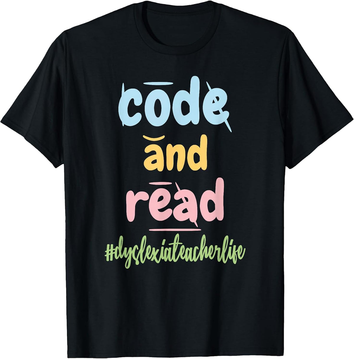 Dyslexia Teacher Life Dyslexic Therapy Code and Read T-Shirt - Black